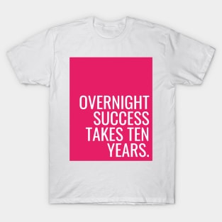 Pink Overnight Success T-Shirt